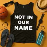 Not In Our Name Tank Top