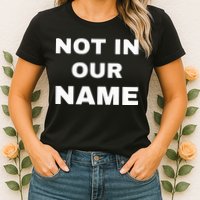 Not In Our Name Womens T-Shirt