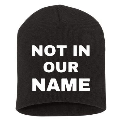 Not In Our Name Short Acrylic Beanie