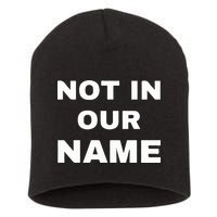 Not In Our Name Short Acrylic Beanie