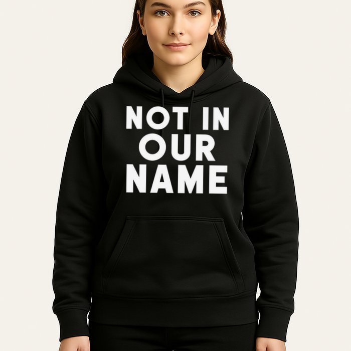Not In Our Name Free Gaza Stop War In Palestine Hoodie
