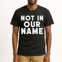 Not In Our Name Free Gaza Stop War In Palestine Tall T-Shirt