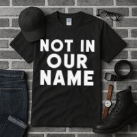 Not In Our Name Free Gaza Stop War In Palestine Tall T-Shirt