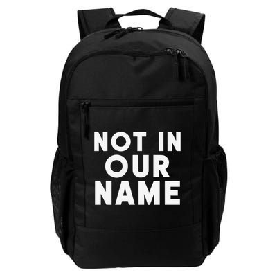 Not In Our Name Free Gaza Stop War In Palestine Backpack