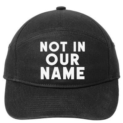 Not In Our Name Free Gaza Stop War In Palestine 7-Panel Snapback Hat