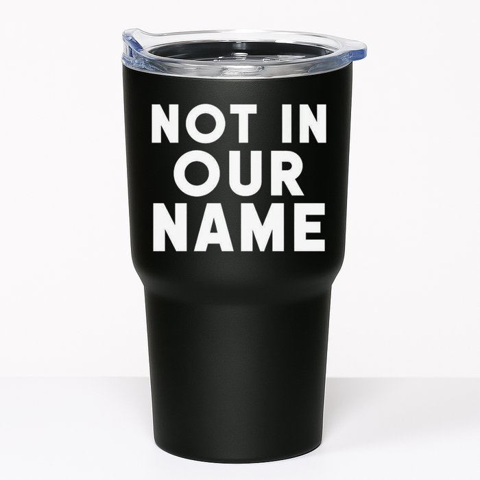 Not In Our Name Free Gaza Stop War In Palestine Tumbler