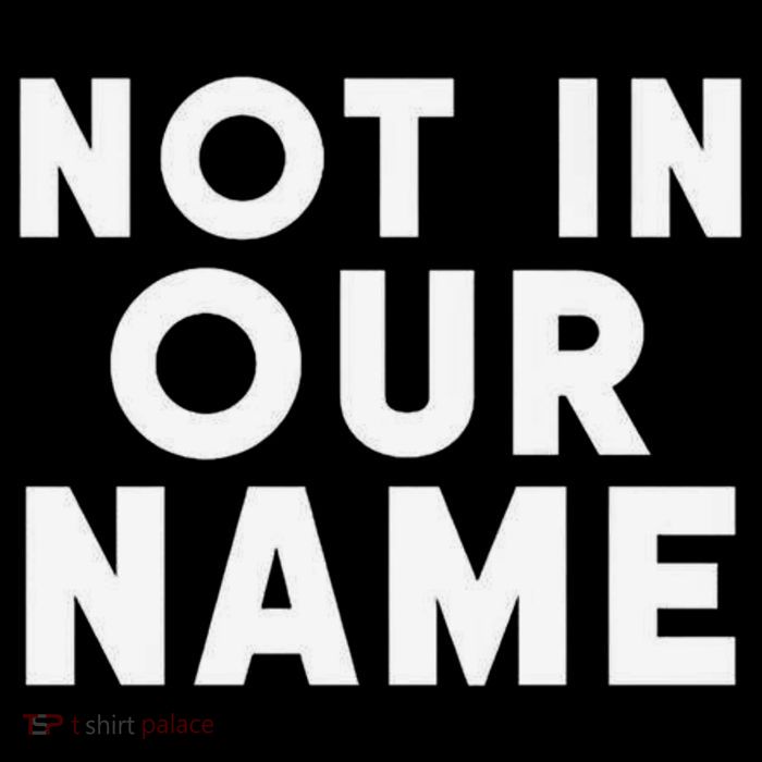 Not In Our Name Free Gaza Stop War In Palestine Poster