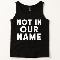 Not In Our Name Free Gaza Stop War In Palestine Tank Top