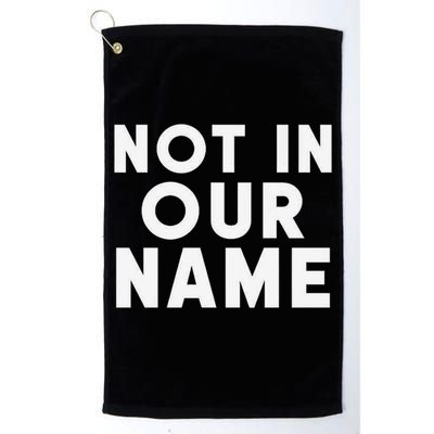 Not In Our Name Free Gaza Stop War In Palestine Golf Towel