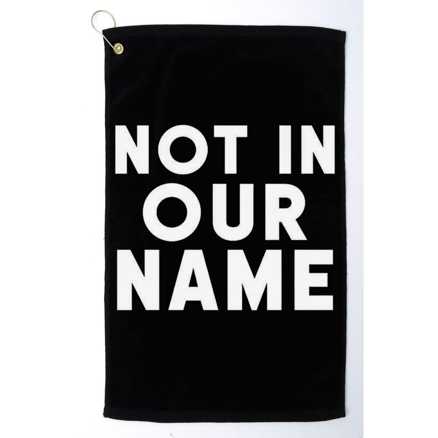 Not In Our Name Free Gaza Stop War In Palestine Golf Towel