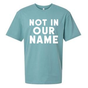 Not In Our Name Free Gaza Stop War In Palestine Sueded Cloud Jersey T-Shirt