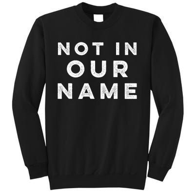 Not in our name  Jews say cease fire now  Sweatshirt