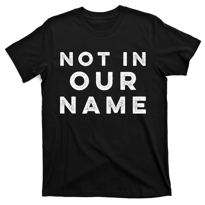 Not in our name  Jews say cease fire now  T-Shirt