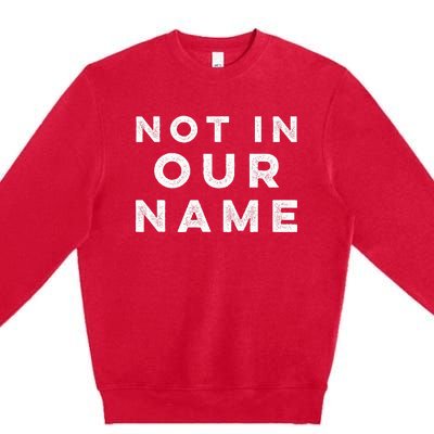 Not in our name  Jews say cease fire now  Premium Crewneck Sweatshirt