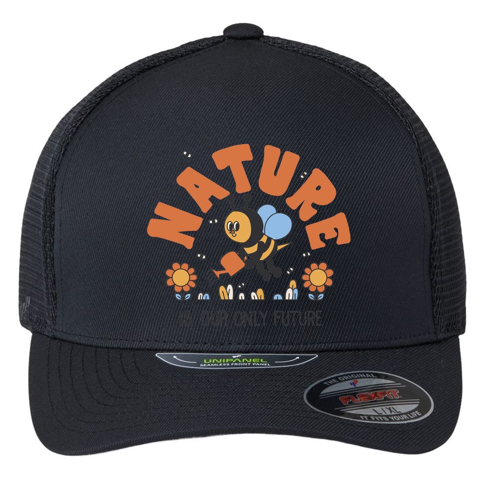 Nature Is Our Only Future Earth Day Bee Flexfit Unipanel Trucker Cap