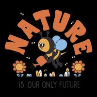 Nature Is Our Only Future Earth Day Bee Drawstring Bag