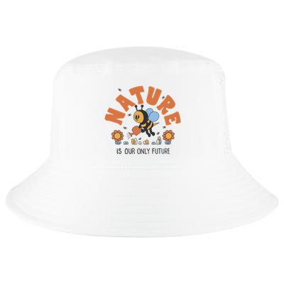 Nature Is Our Only Future Earth Day Bee Cool Comfort Performance Bucket Hat