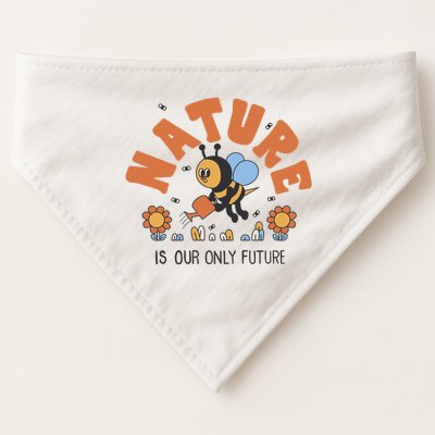 Nature Is Our Only Future Earth Day Bee USA-Made Doggie Bandana