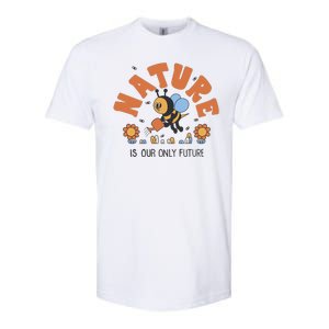 Nature Is Our Only Future Earth Day Bee Softstyle CVC T-Shirt