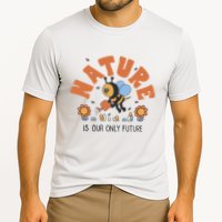 Nature Is Our Only Future Earth Day Bee Performance Shirt