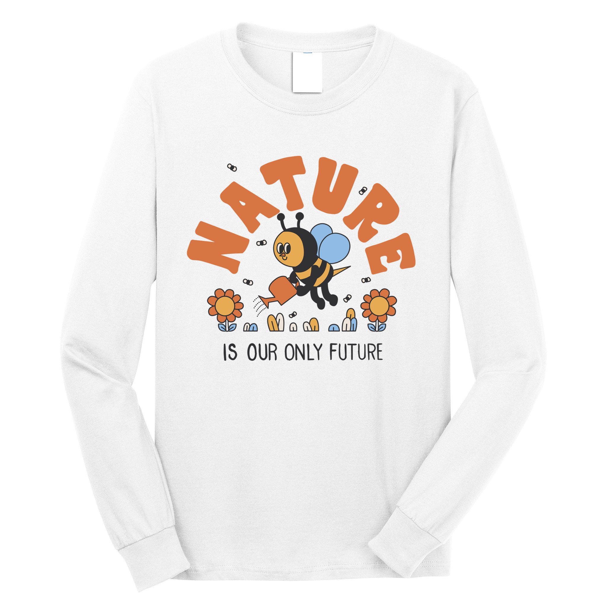 Nature Is Our Only Future Earth Day Bee Long Sleeve Shirt