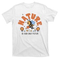 Nature Is Our Only Future Earth Day Bee T-Shirt