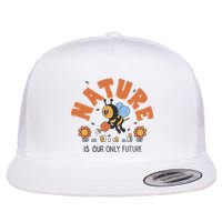 Nature Is Our Only Future Earth Day Bee Flatbill Hat