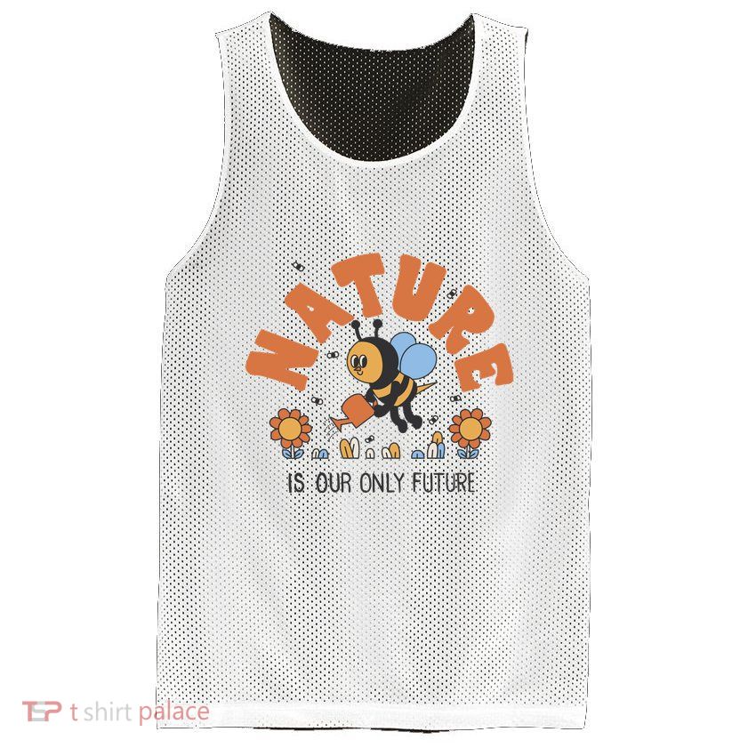 Nature Is Our Only Future Earth Day Bee Mesh Reversible Basketball Jersey Tank