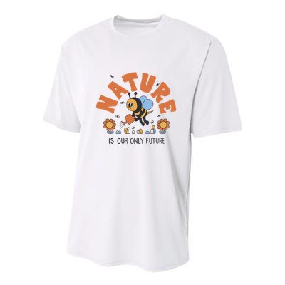 Nature Is Our Only Future Earth Day Bee Youth Performance Sprint T-Shirt