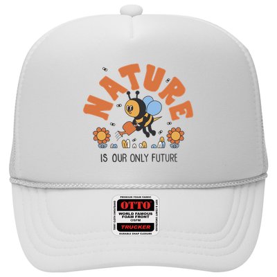 Nature Is Our Only Future Earth Day Bee Trucker Hat