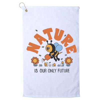 Nature Is Our Only Future Earth Day Bee Platinum Collection Golf Towel