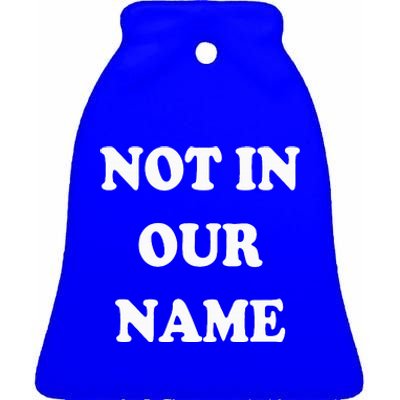 Not in Our Name American Jews Ceasefire Now Ceramic Bell Ornament