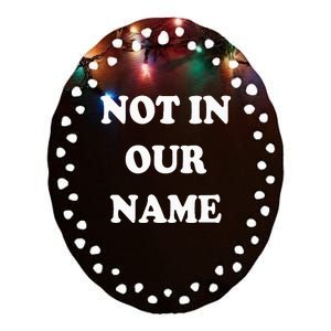 Not in Our Name American Jews Ceasefire Now Ceramic Oval Ornament