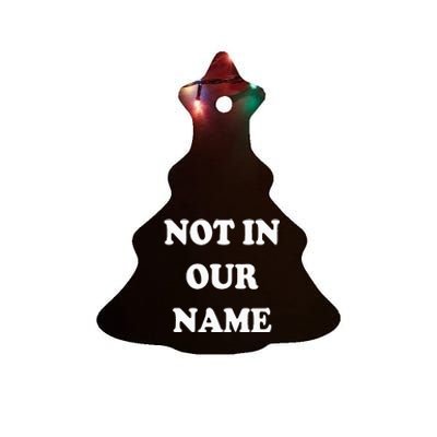 Not in Our Name American Jews Ceasefire Now Ceramic Tree Ornament