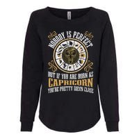 Nobody Is Perfect Capricorn Funny Zodiac Sign Womens California Wash Sweatshirt