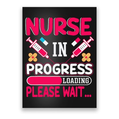 Nurse In Progress Loading Please Wait Nursing School Future Poster