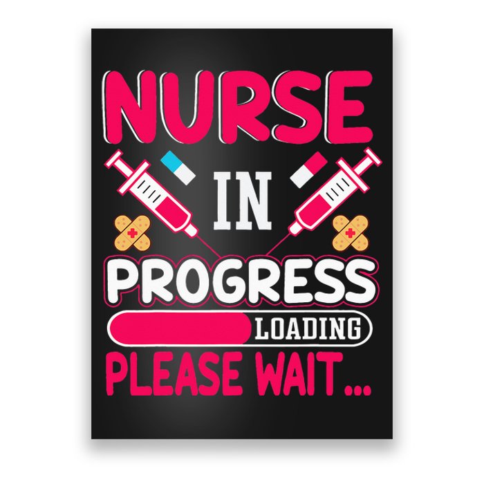 Nurse In Progress Loading Please Wait Nursing School Future Poster