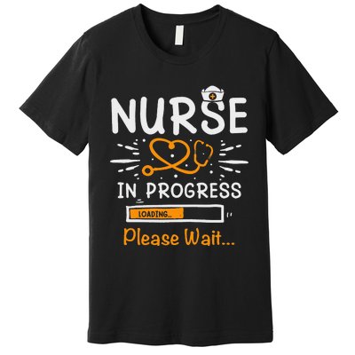 Nurse In Progress Loading Training Student Premium T-Shirt