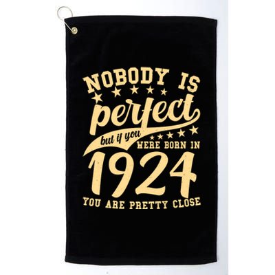 Nobody Is Perfect Born In 1924 100th Birthday Platinum Collection Golf Towel