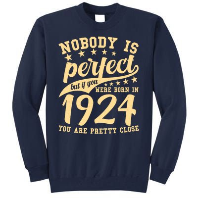 Nobody Is Perfect Born In 1924 100th Birthday Tall Sweatshirt