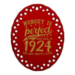 Nobody Is Perfect Born In 1924 100th Birthday Ceramic Oval Ornament