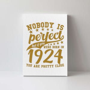 Nobody Is Perfect Born In 1924 100th Birthday Canvas