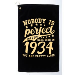 Nobody Is Perfect Born In 1934 90th Birthday Platinum Collection Golf Towel