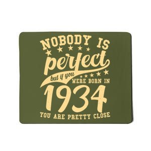 Nobody Is Perfect Born In 1934 90th Birthday Mousepad