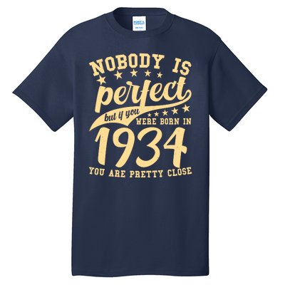 Nobody Is Perfect Born In 1934 90th Birthday Tall T-Shirt