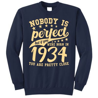 Nobody Is Perfect Born In 1934 90th Birthday Tall Sweatshirt