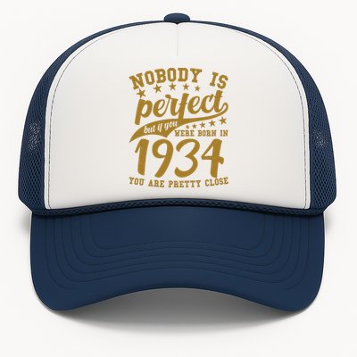 Nobody Is Perfect Born In 1934 90th Birthday Trucker Hat