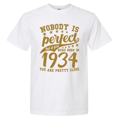 Nobody Is Perfect Born In 1934 90th Birthday Garment-Dyed Heavyweight T-Shirt