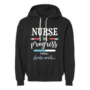 Nurse In Progress Nurse Gift Funny Nursing School Funny Gift Garment-Dyed Fleece Hoodie