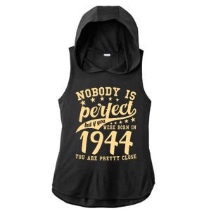 Nobody Is Perfect Born In 1944 80th Birthday Ladies PosiCharge Tri-Blend Wicking Draft Hoodie Tank